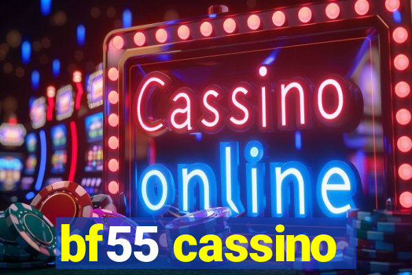 bf55 cassino
